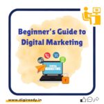 Beginner’s Guide to Digital Marketing
