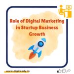 Role of Digital Marketing in Startup Business Growth