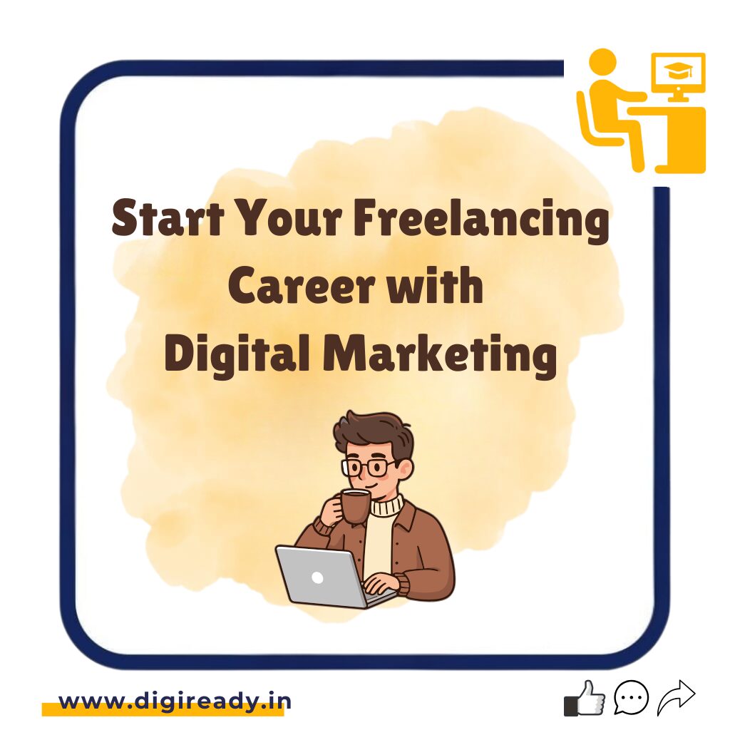Start Your Freelancing Career with Digital Marketing