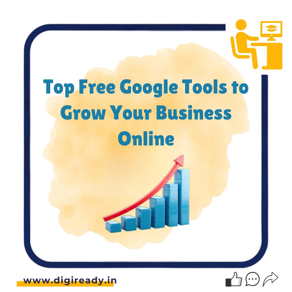 Top Free Google Tools to Grow Your Business Online